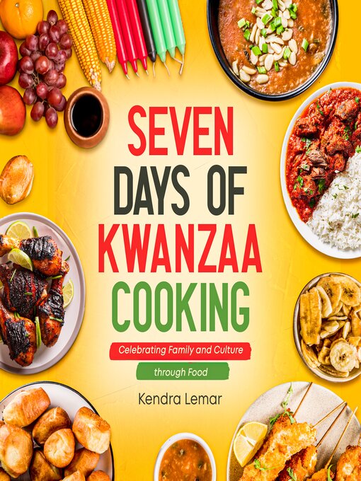 Title details for Seven Days of Kwanzaa Cooking by Kendra Lemar - Available